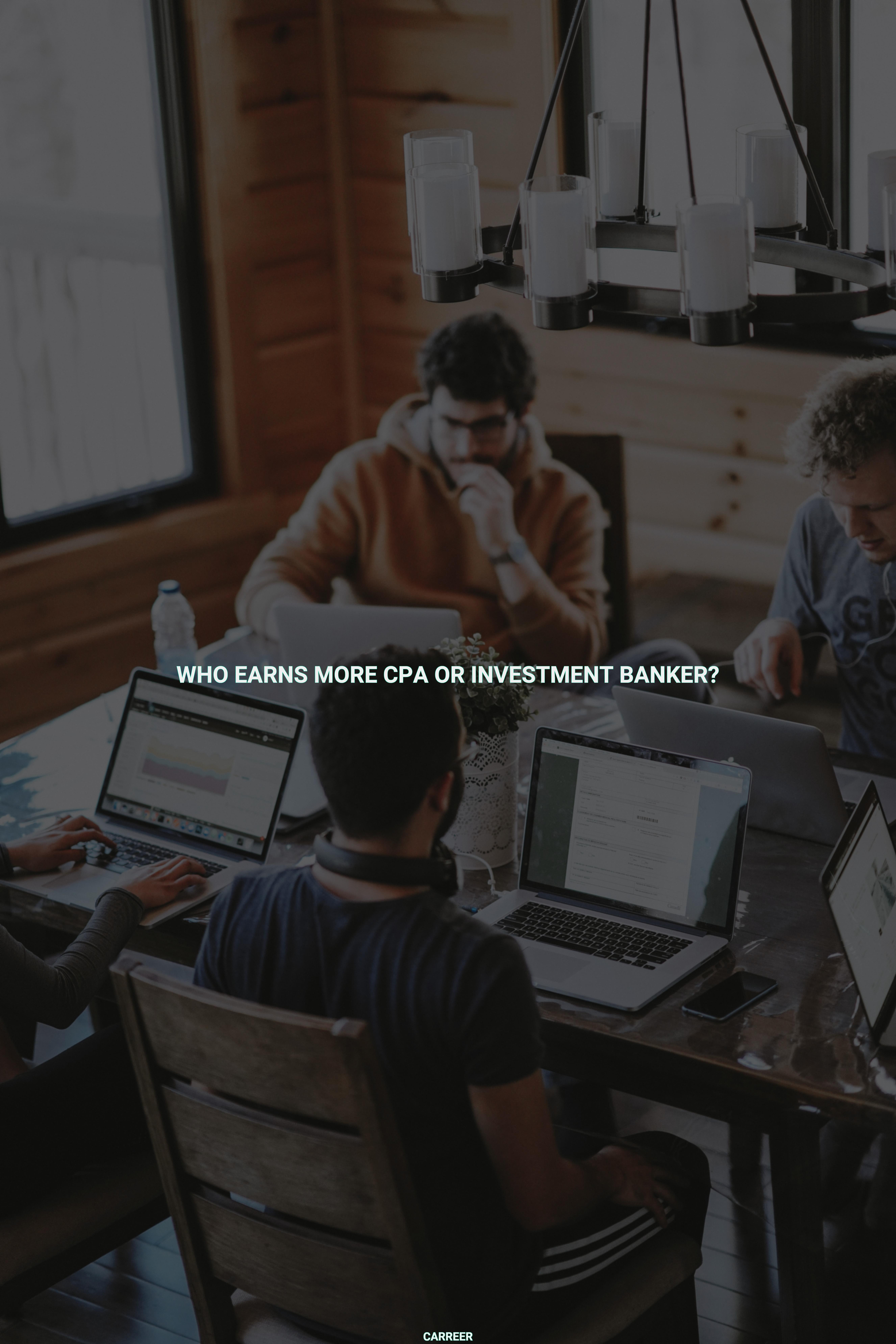 Who earns more cpa or investment banker?
