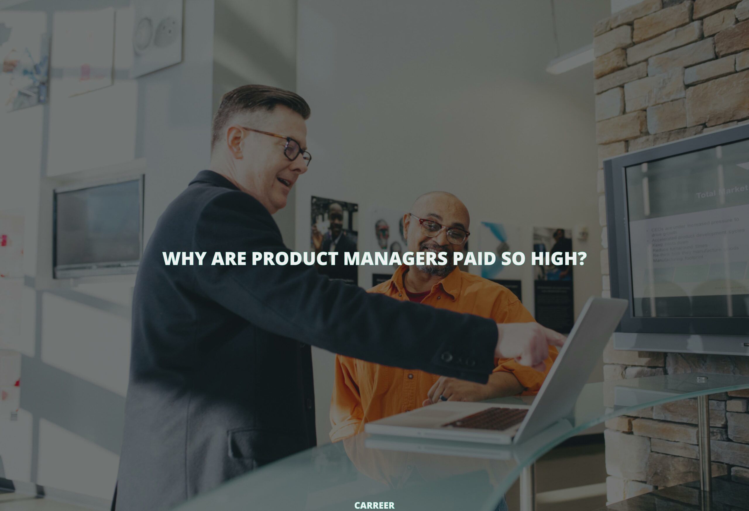 Why are product managers paid so high?
