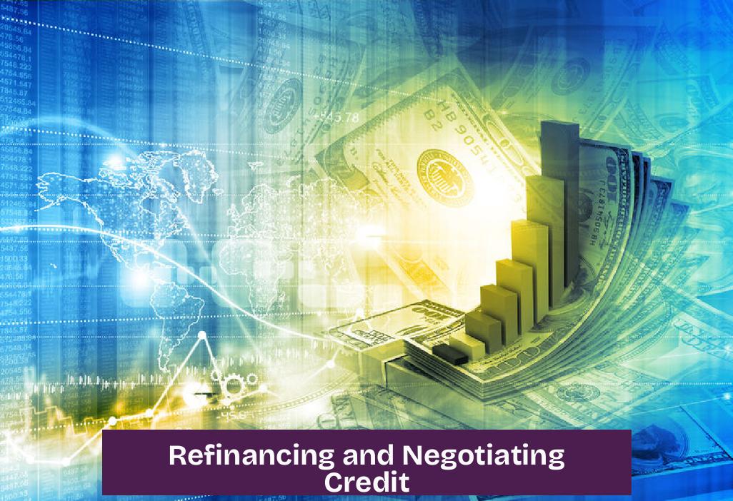 Refinancing and Negotiating Credit