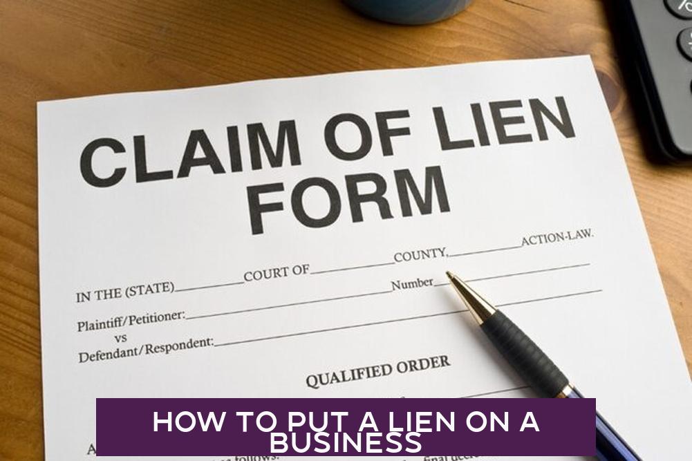 How to Put a Lien on a Business