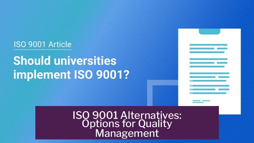 ISO 9001 Alternatives: Options for Quality Management