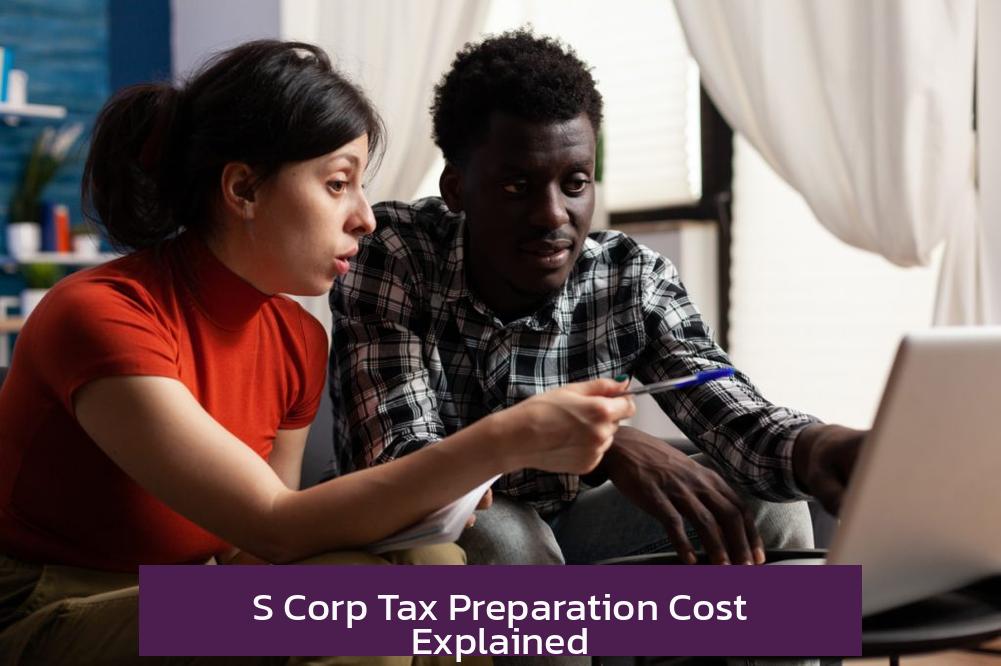 S Corp Tax Preparation Cost Explained