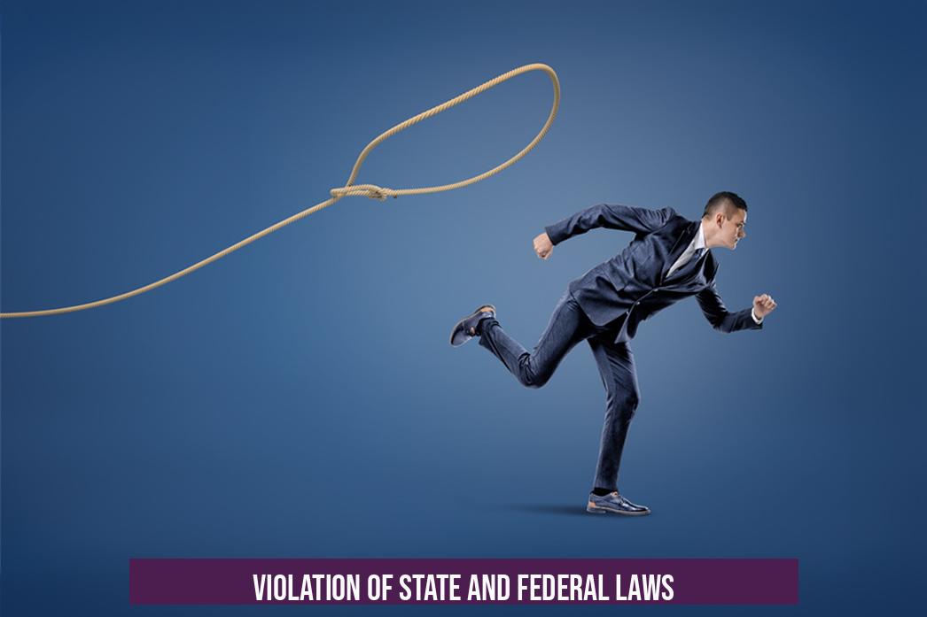 Violation of State and Federal Laws