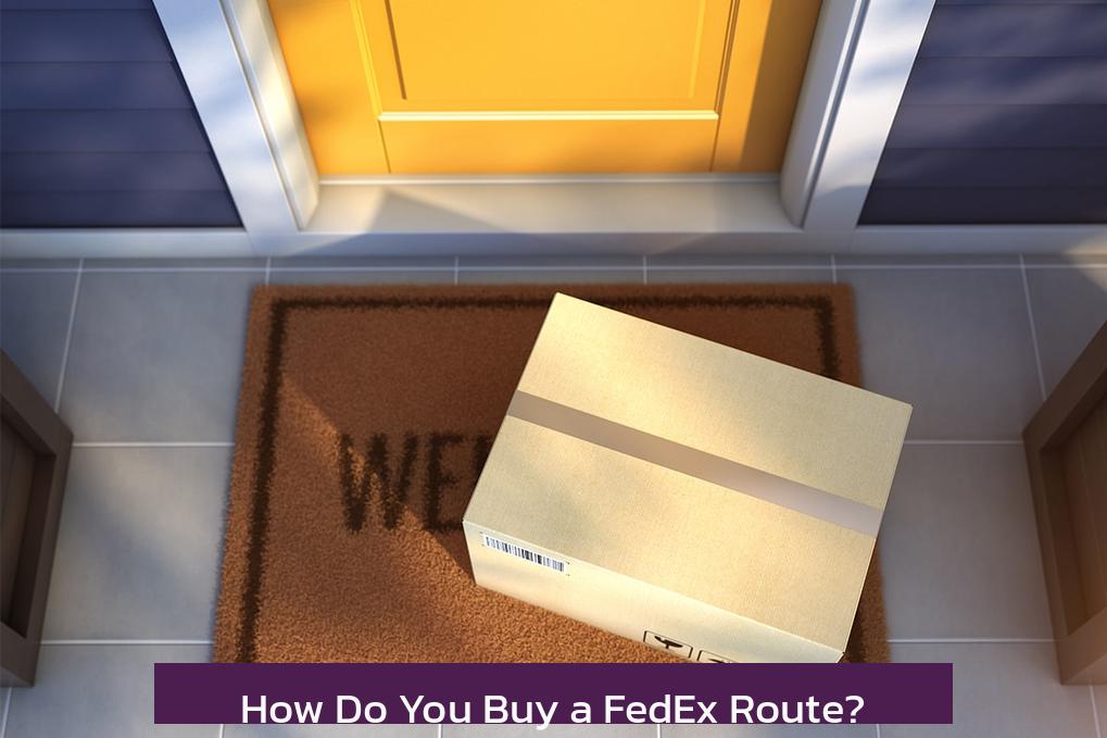 How Do You Buy a FedEx Route?