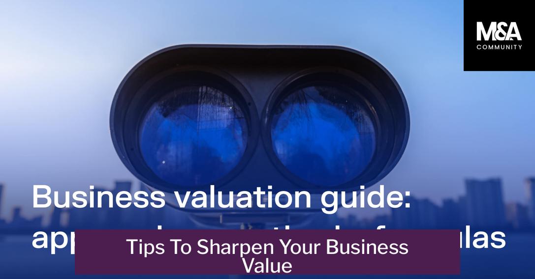 Tips To Sharpen Your Business Value