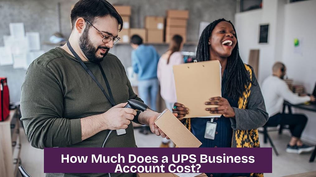 How Much Does a UPS Business Account Cost?