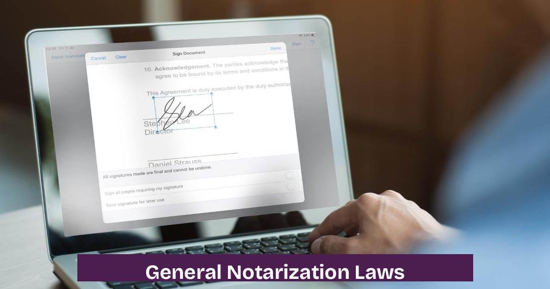 General Notarization Laws