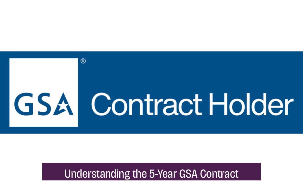 Understanding the 5-Year GSA Contract