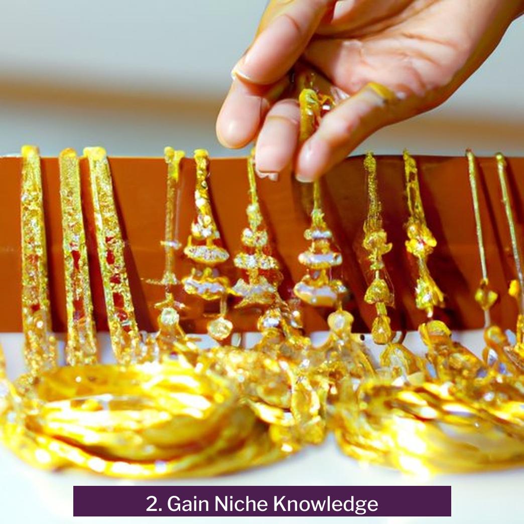 2. Gain Niche Knowledge