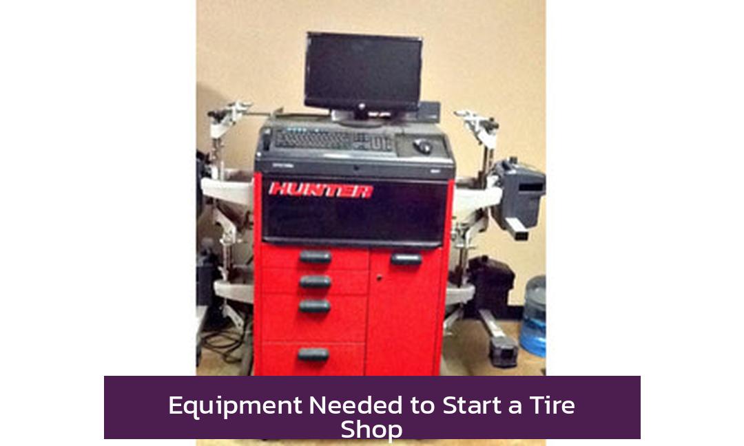 Equipment Needed to Start a Tire Shop