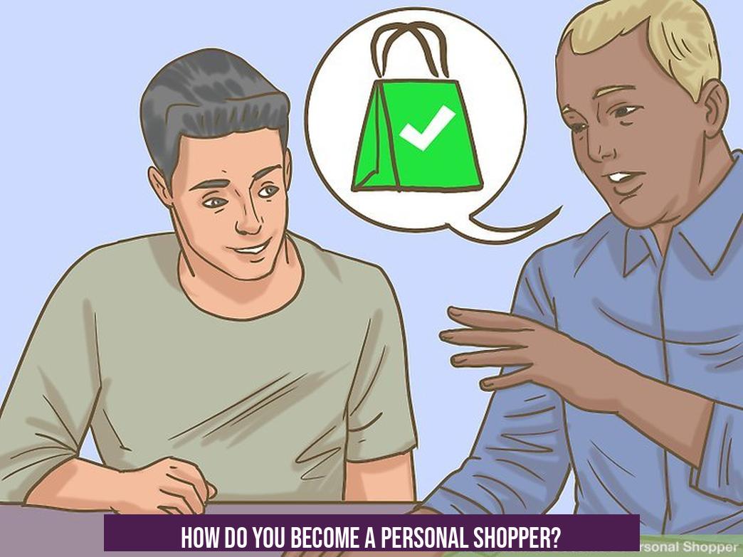 How Do You Become a Personal Shopper?