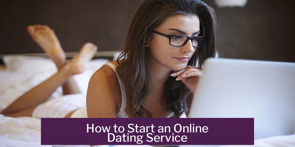How to Start an Online Dating Service