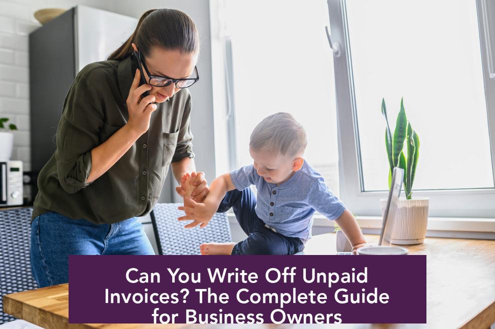 Can You Write Off Unpaid Invoices? The Complete Guide for Business Owners