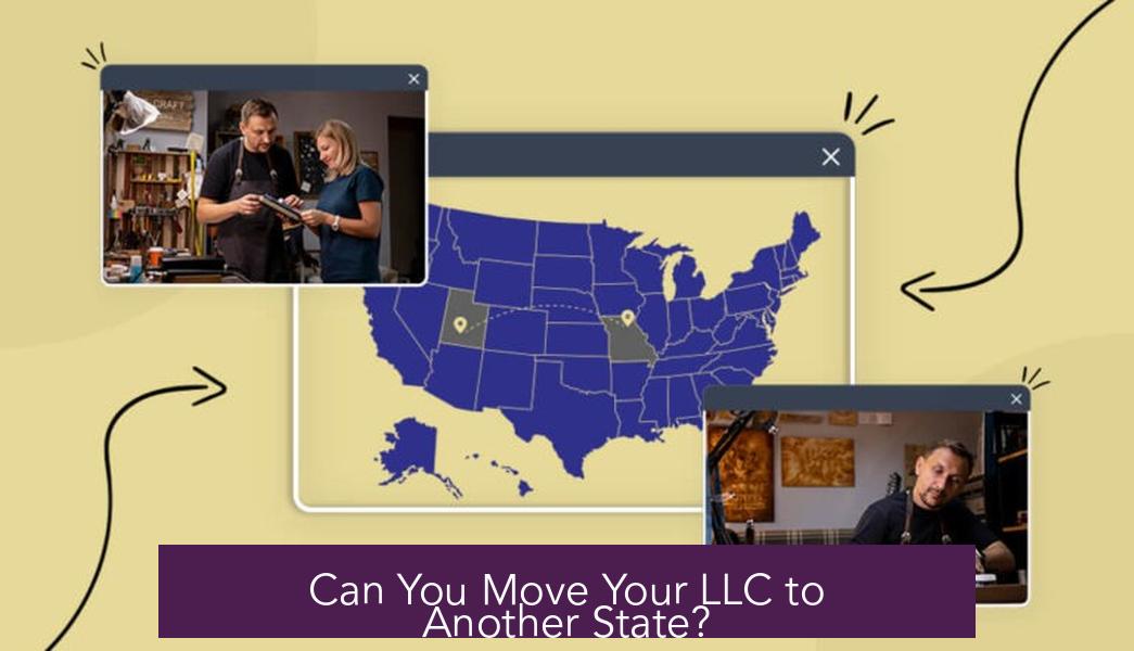 Can You Move Your LLC to Another State?