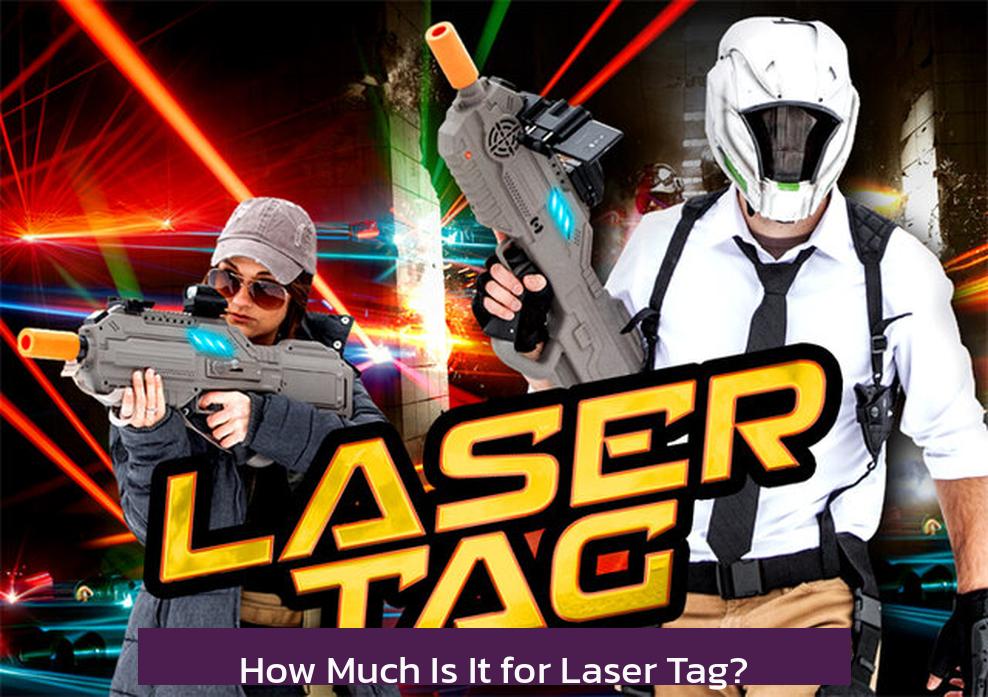 How Much Is It for Laser Tag?
