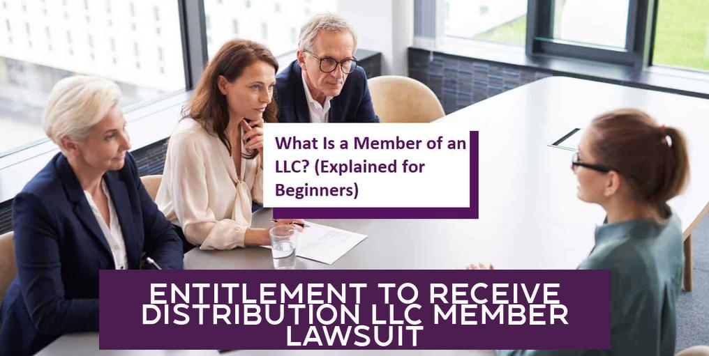 Entitlement to Receive Distribution LLC Member Lawsuit