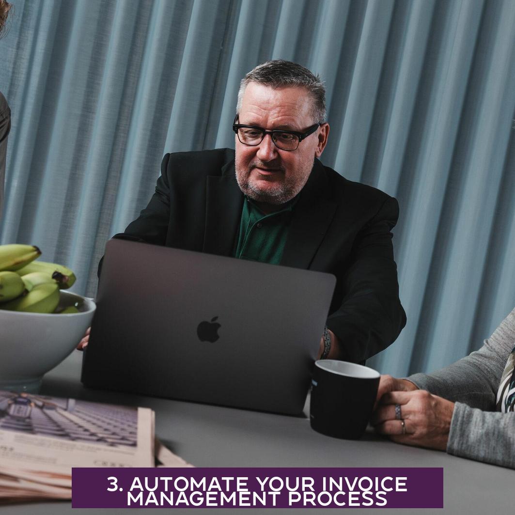 3. Automate Your Invoice Management Process