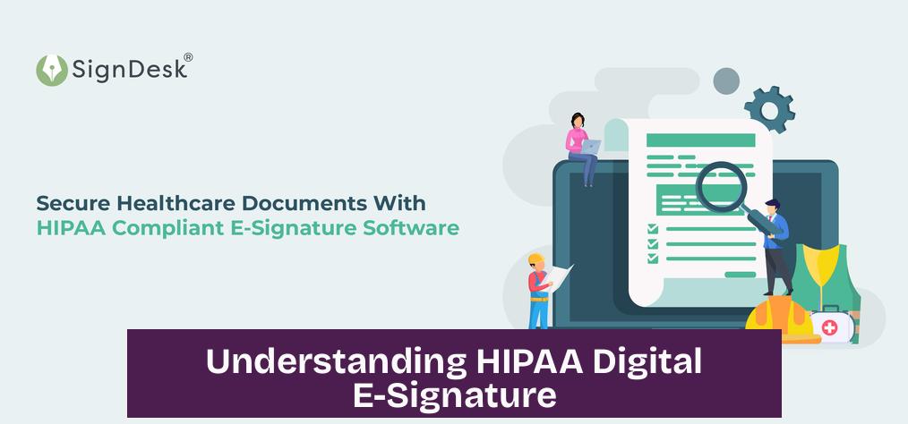 Understanding HIPAA Digital E-Signature