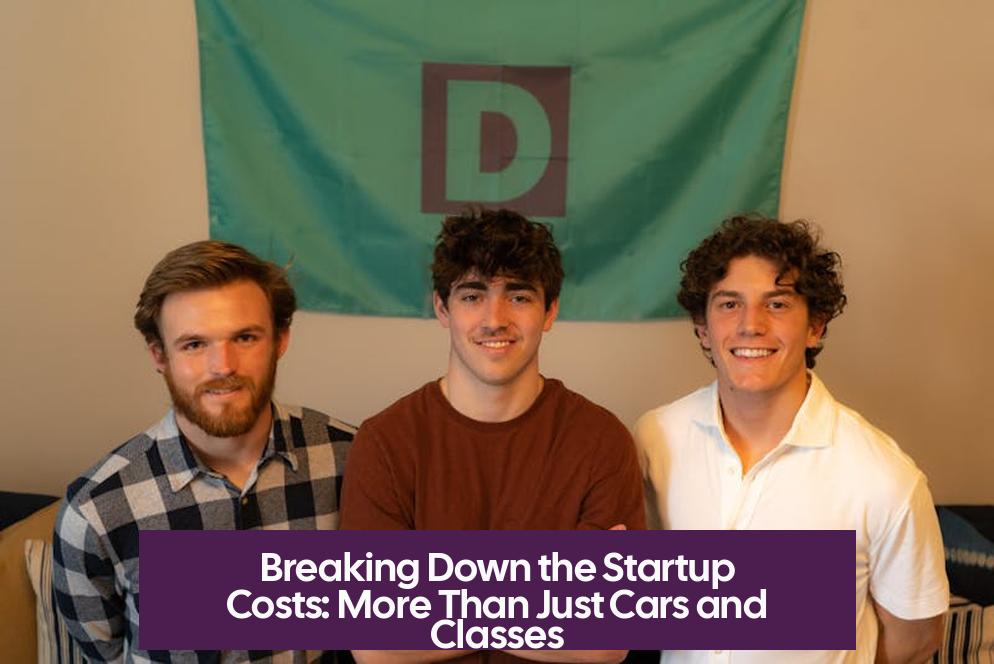 Breaking Down the Startup Costs: More Than Just Cars and Classes