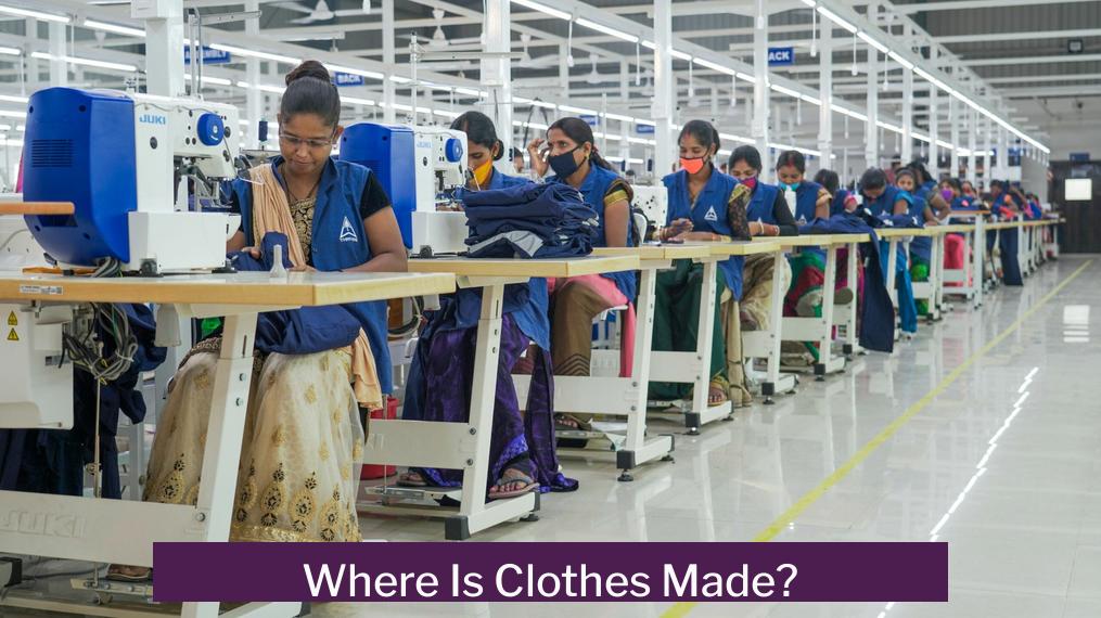 Where Is Clothes Made?