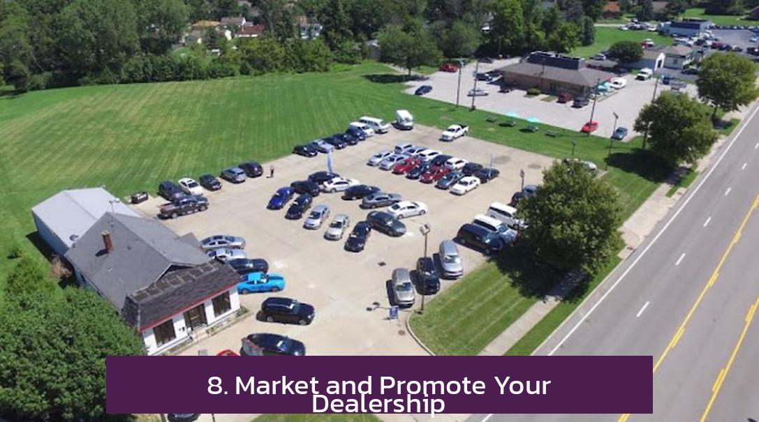8. Market and Promote Your Dealership