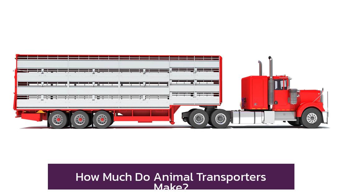 How Much Do Animal Transporters Make?