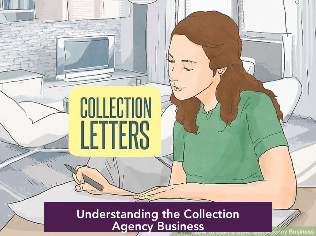 Understanding the Collection Agency Business