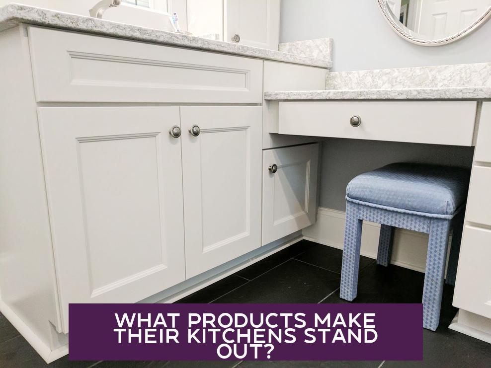 What Products Make Their Kitchens Stand Out?
