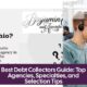Best Debt Collectors Guide: Top Agencies, Specialties, and Selection Tips