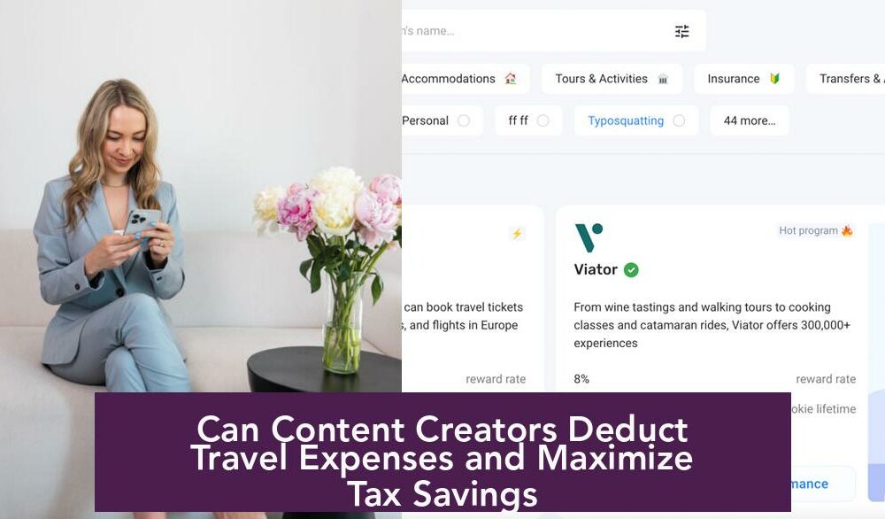 Can Content Creators Deduct Travel Expenses and Maximize Tax Savings