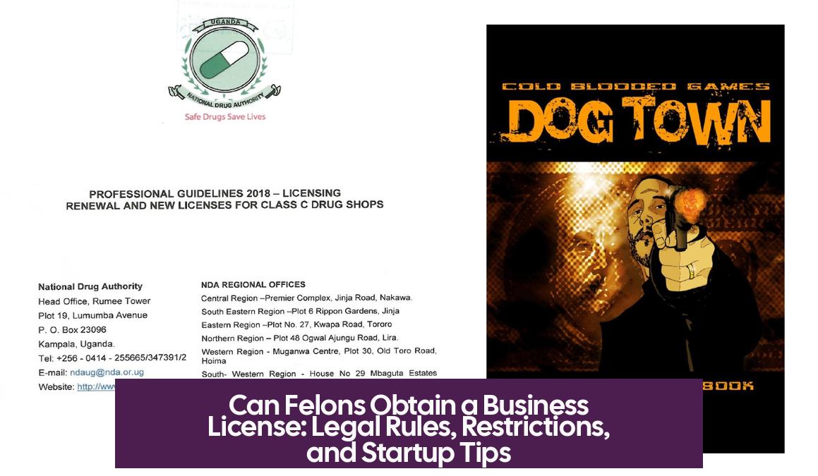 Can Felons Obtain a Business License: Legal Rules, Restrictions, and Startup Tips