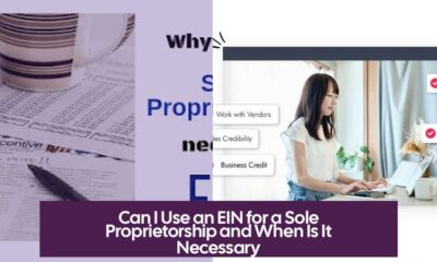 Can I Use an EIN for a Sole Proprietorship and When Is It Necessary