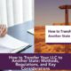 How to Transfer Your LLC to Another State: Methods, Regulations, and Key Considerations