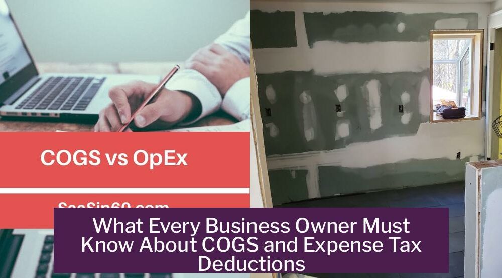 What Every Business Owner Must Know About COGS and Expense Tax Deductions