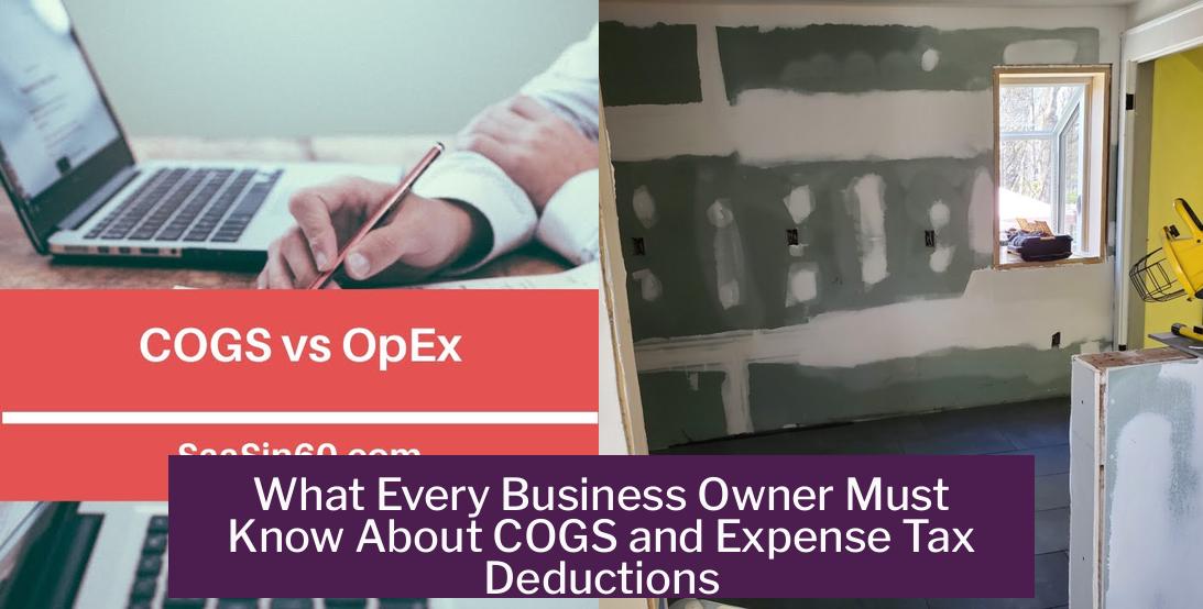 What Every Business Owner Must Know About COGS and Expense Tax Deductions