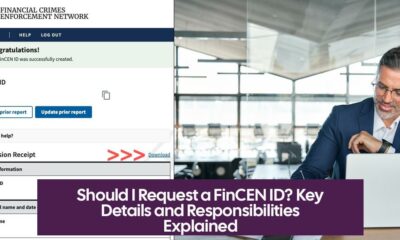 Should I Request a FinCEN ID? Key Details and Responsibilities Explained