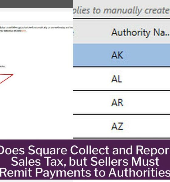 Does Square Collect and Report Sales Tax, but Sellers Must Remit Payments to Authorities