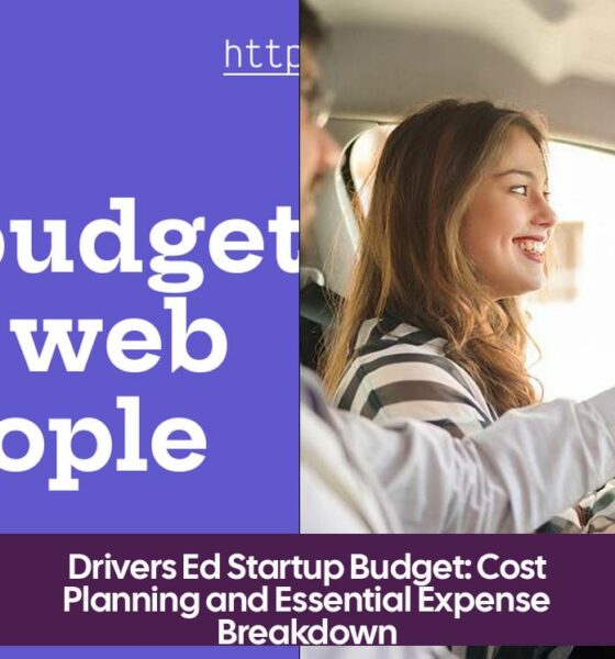 Drivers Ed Startup Budget: Cost Planning and Essential Expense Breakdown