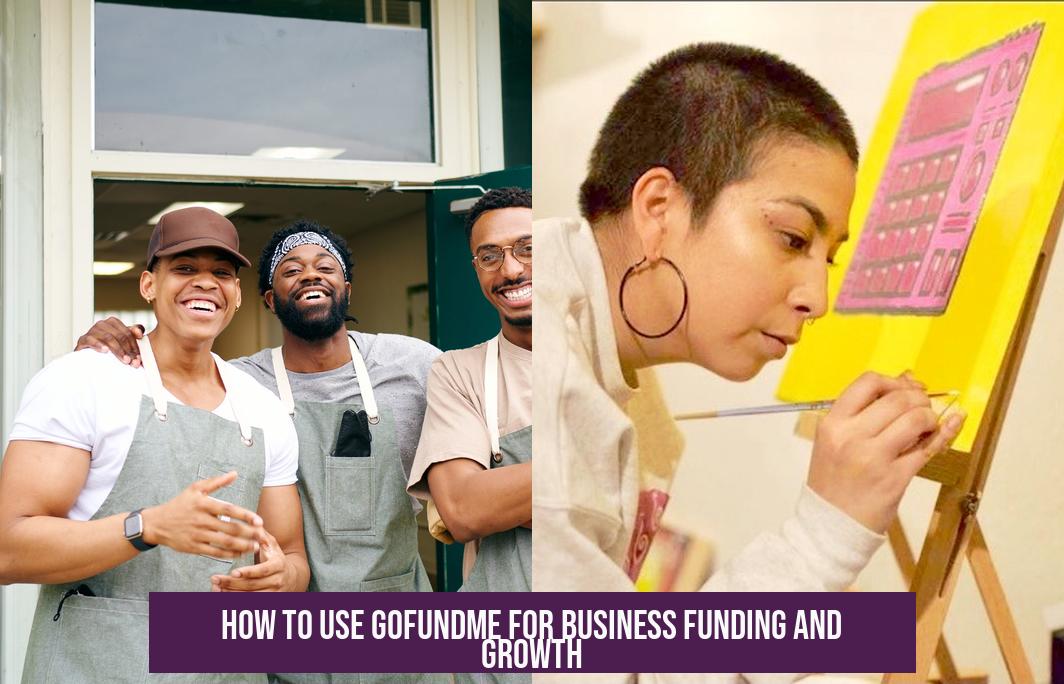 How to Use GoFundMe for Business Funding and Growth