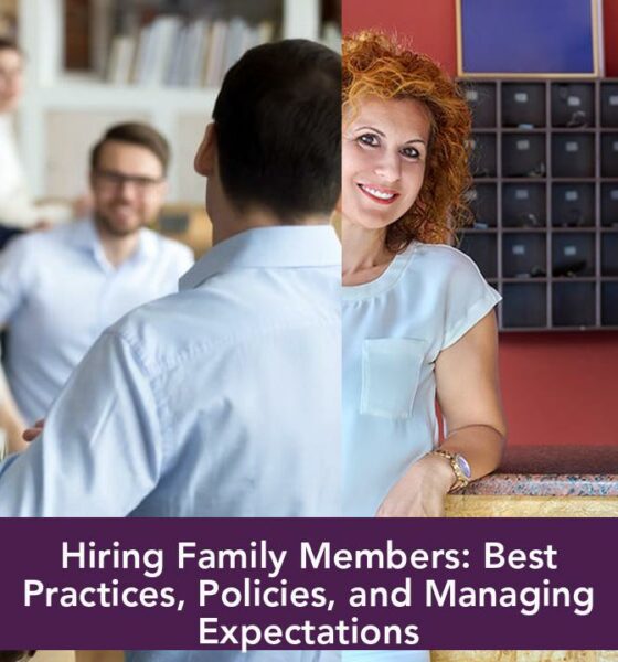 Hiring Family Members: Best Practices, Policies, and Managing Expectations