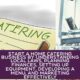 Start a Home Catering Business by Understanding Local Laws, Planning Finances, Setting Up Equipment, Developing a Menu, and Marketing Effectively