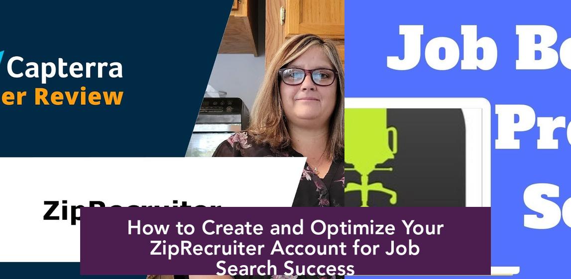 How to Create and Optimize Your ZipRecruiter Account for Job Search Success