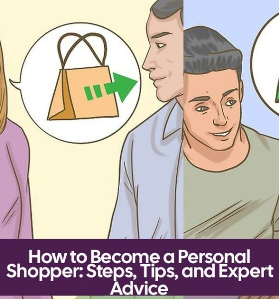 How to Become a Personal Shopper: Steps, Tips, and Expert Advice