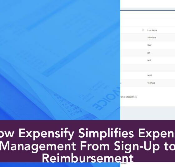 How Expensify Simplifies Expense Management From Sign-Up to Reimbursement