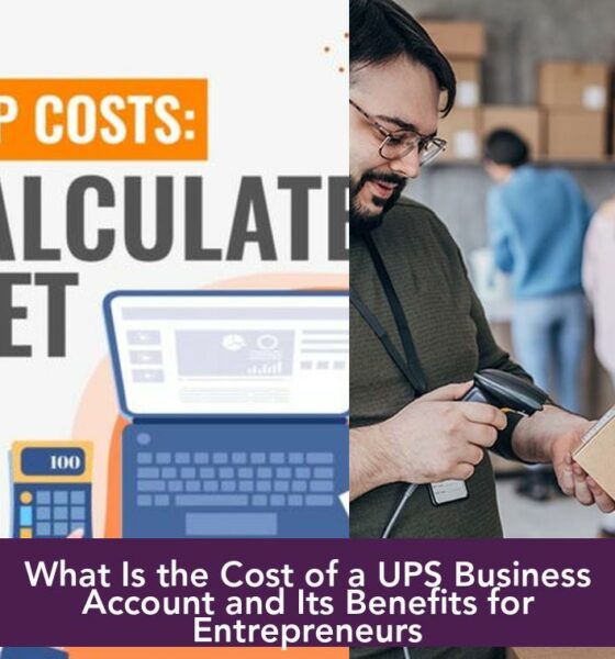 What Is the Cost of a UPS Business Account and Its Benefits for Entrepreneurs