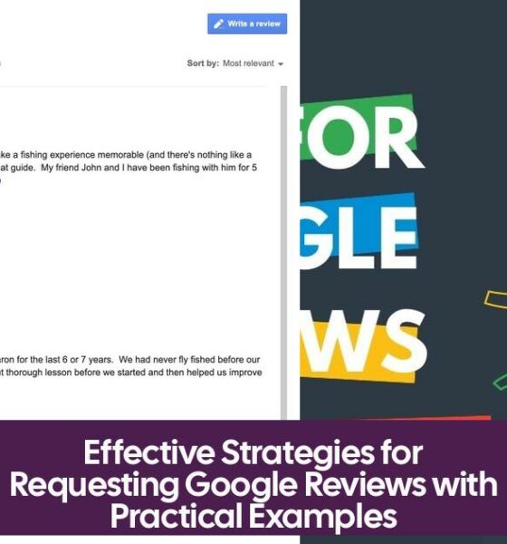 Effective Strategies for Requesting Google Reviews with Practical Examples