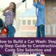 How to Build a Car Wash: Step-by-Step Guide to Construction Costs Site Selection and Business Launch