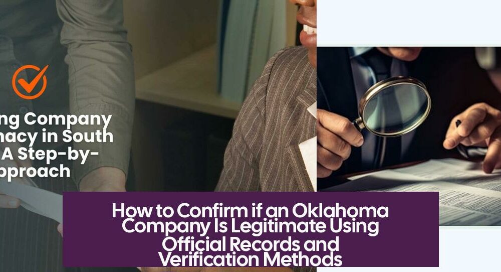 How to Confirm if an Oklahoma Company Is Legitimate Using Official Records and Verification Methods