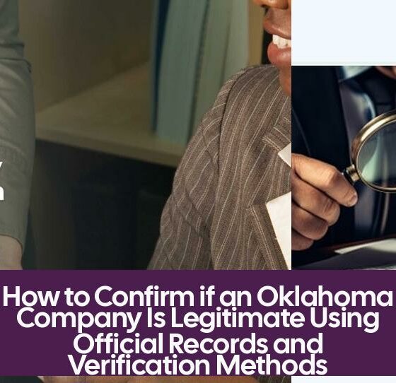 How to Confirm if an Oklahoma Company Is Legitimate Using Official Records and Verification Methods