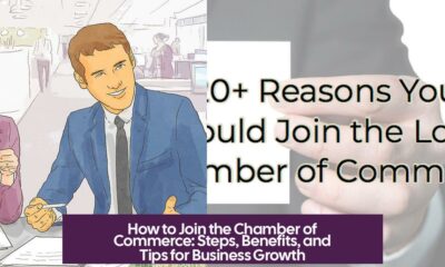 How to Join the Chamber of Commerce: Steps, Benefits, and Tips for Business Growth